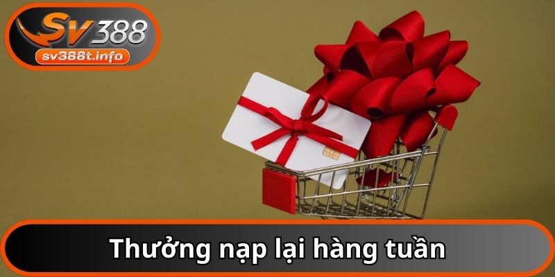 Với Bắn Cá - Nổ Hũ bạn còn nhận được thưởng khi nạp hàng tuần